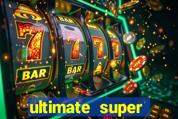 ultimate super reels slot