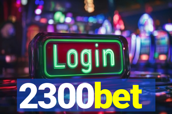 2300bet