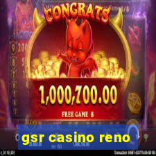 gsr casino reno