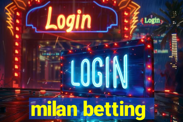 milan betting