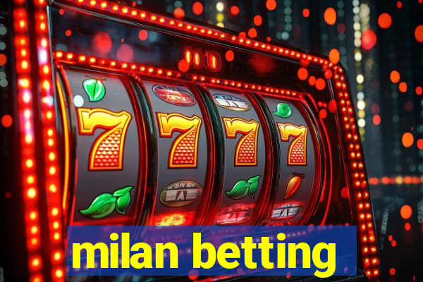 milan betting