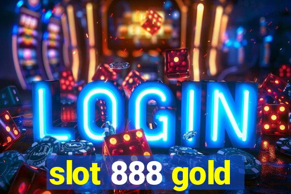 slot 888 gold