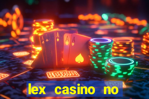 lex casino no deposit bonus