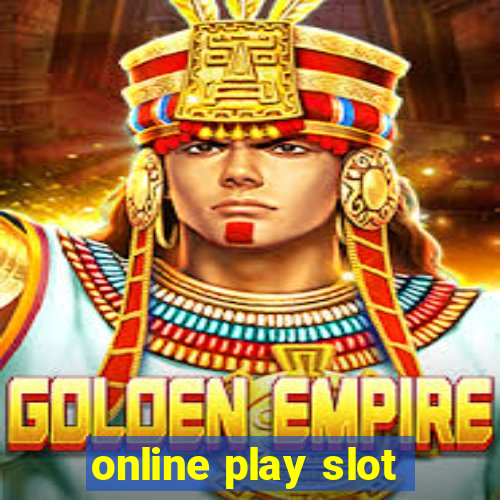 online play slot