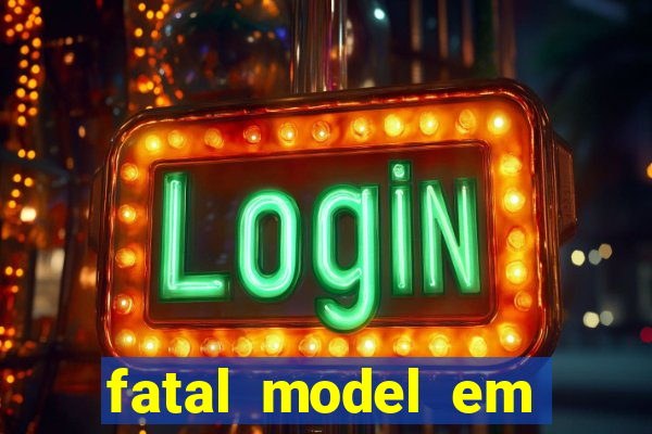 fatal model em porto nacional