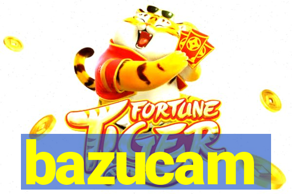 bazucam