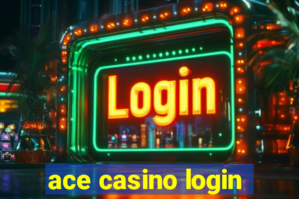 ace casino login