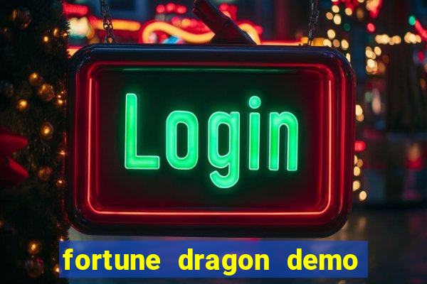 fortune dragon demo pg slot