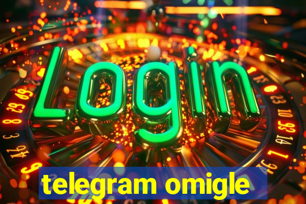 telegram omigle