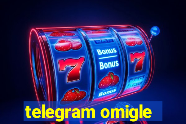 telegram omigle