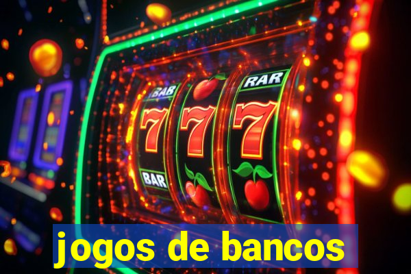 jogos de bancos