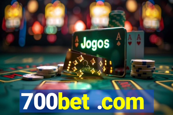 700bet .com