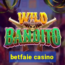 betfaie casino