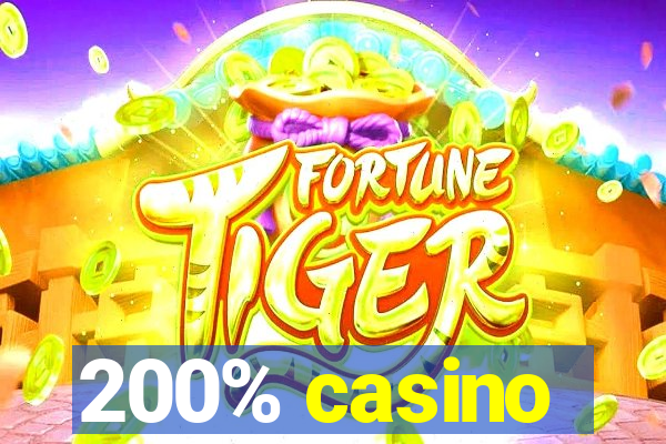 200% casino