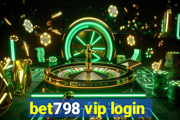 bet798 vip login