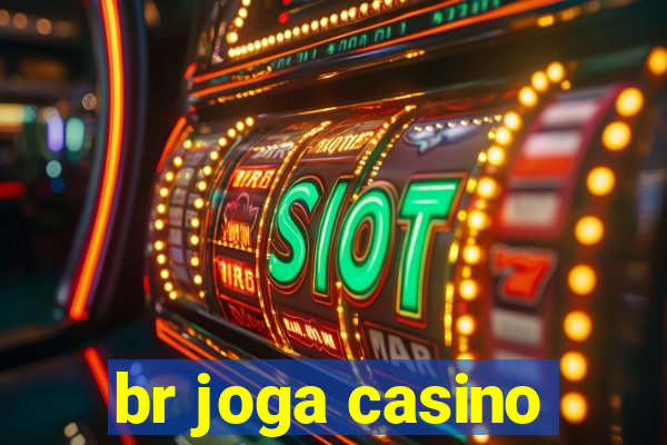 br joga casino