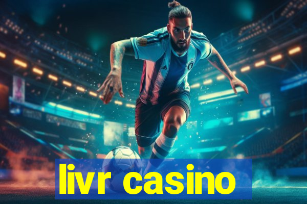 livr casino