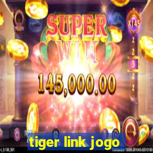 tiger link jogo