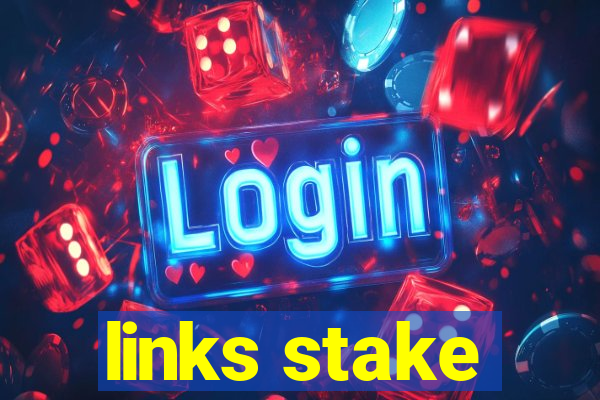 links stake