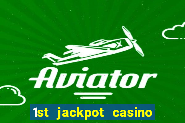 1st jackpot casino in tunica