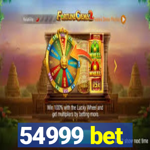 54999 bet