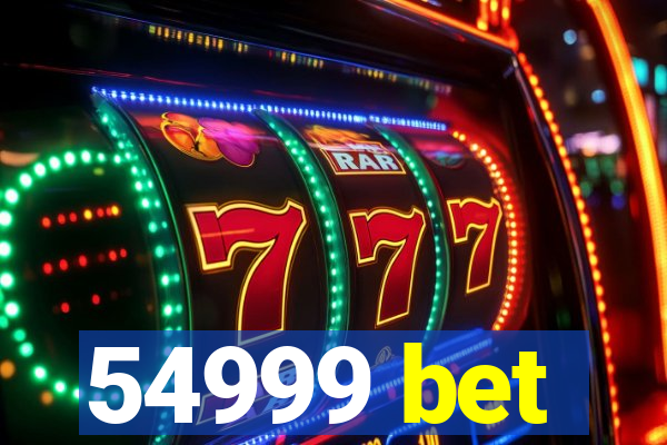 54999 bet