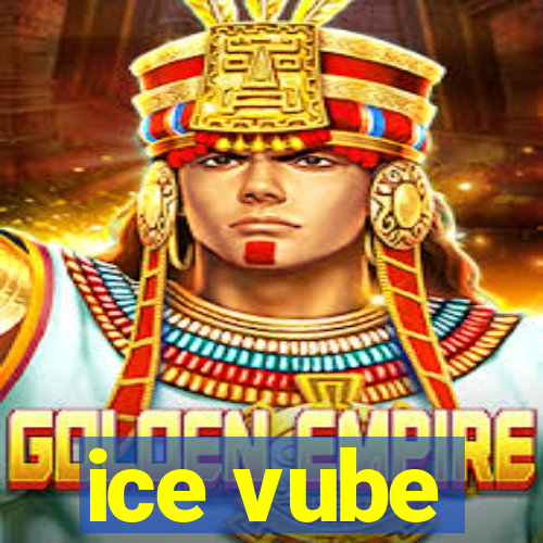 ice vube