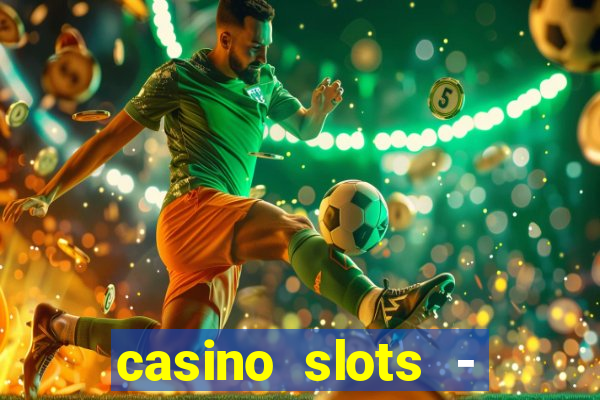 casino slots - jackpot slots download