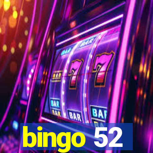 bingo 52