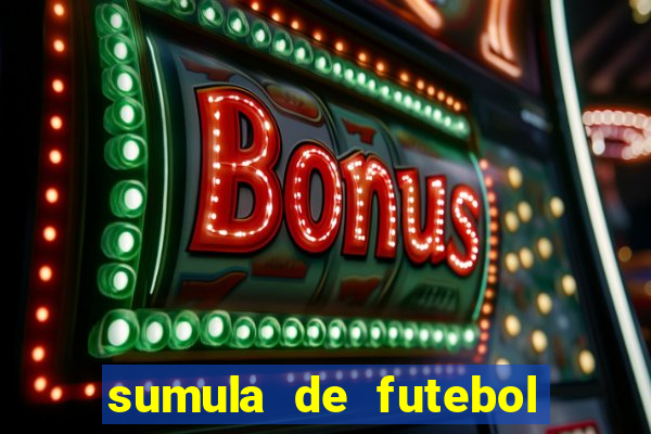 sumula de futebol de campo cbf