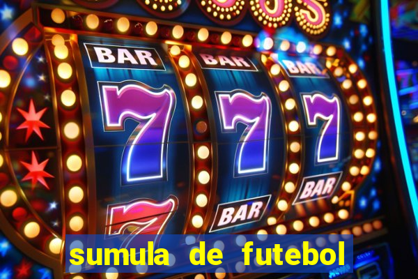 sumula de futebol de campo cbf