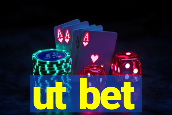 ut bet