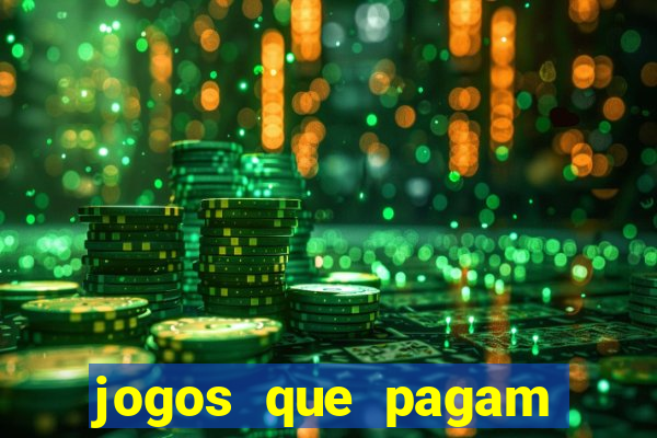 jogos que pagam pra vc jogar