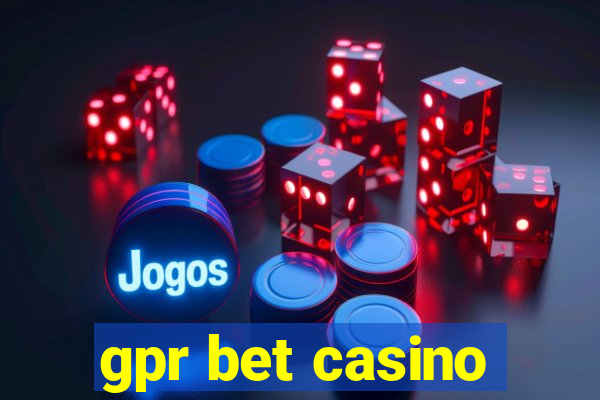 gpr bet casino