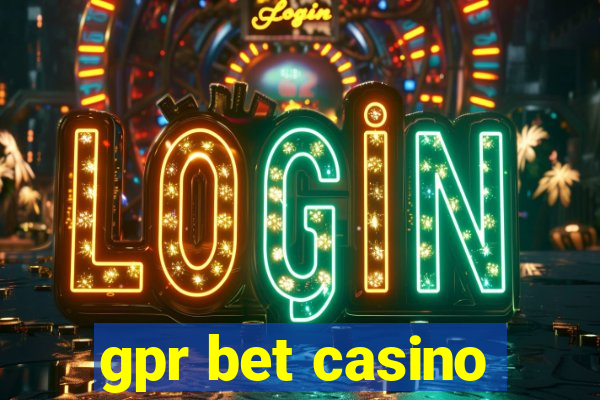 gpr bet casino