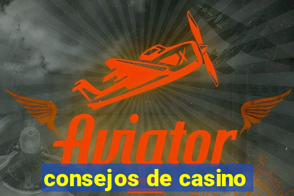 consejos de casino