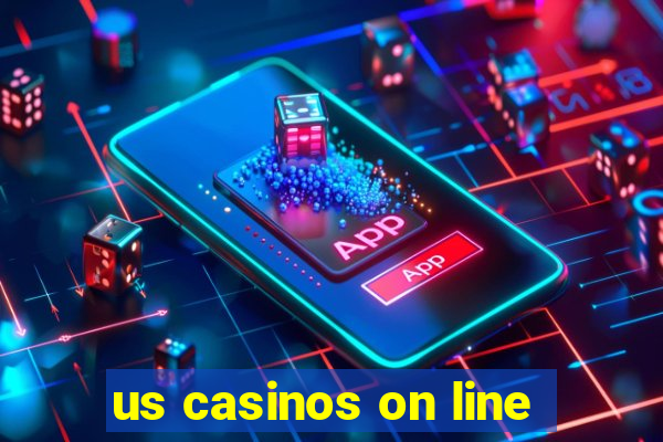 us casinos on line