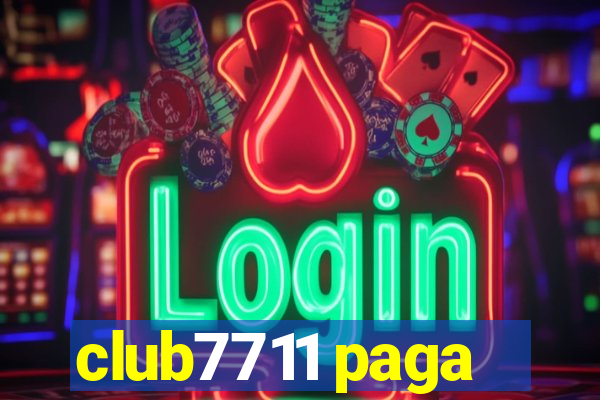 club7711 paga