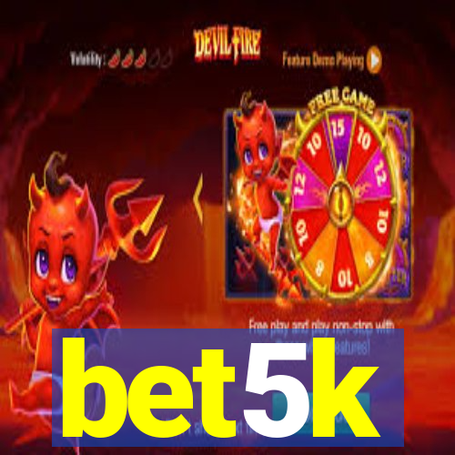 bet5k