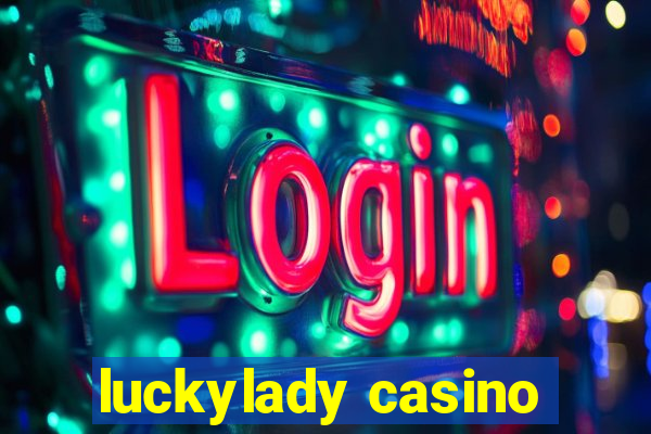 luckylady casino