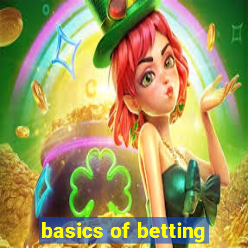 basics of betting