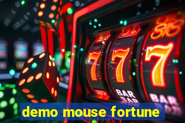 demo mouse fortune