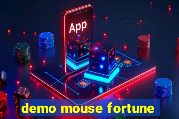 demo mouse fortune