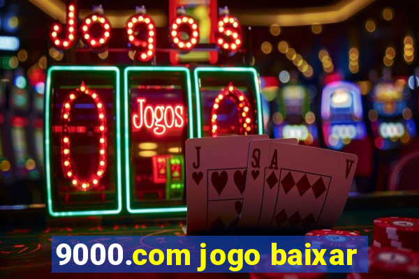 9000.com jogo baixar