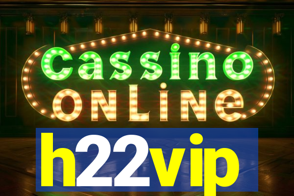 h22vip