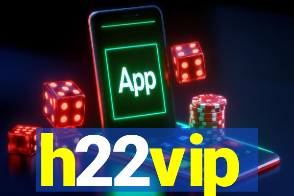 h22vip