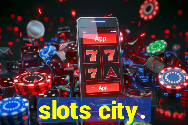 slots city.