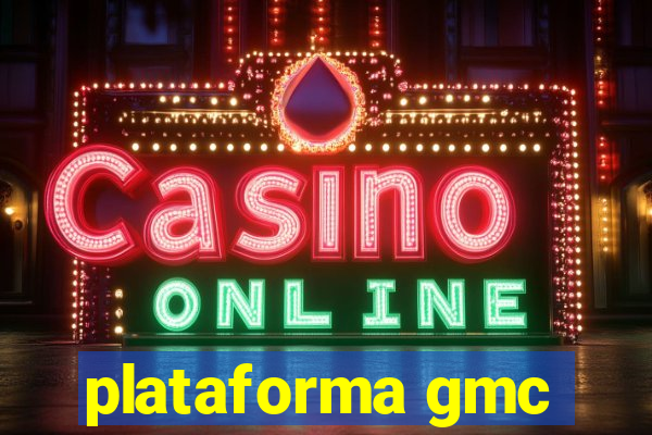 plataforma gmc