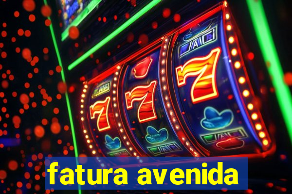 fatura avenida