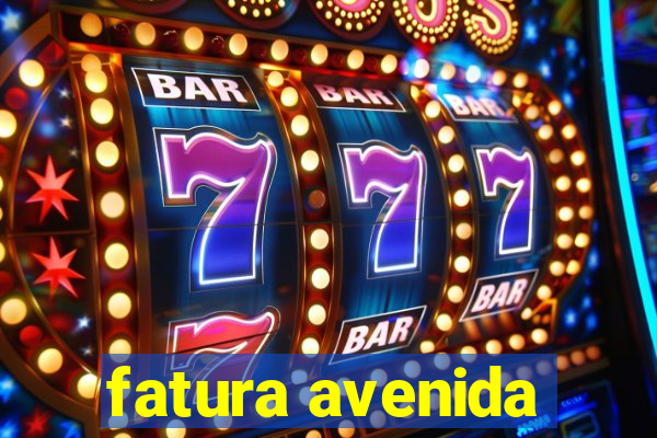 fatura avenida